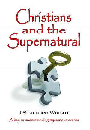 Cover of the book Christians and the Supernatural by J Stafford Wright
