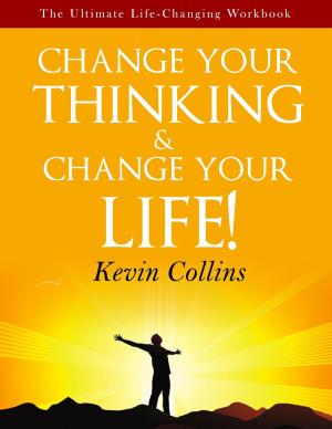 Cover of the book Change Your Thinking & Change Your Life by Jay W. MacIntosh