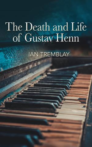 Cover of the book The Death and Life of Gustav Henn by Georgia Cates