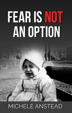 Book cover of Fear Is Not An Option