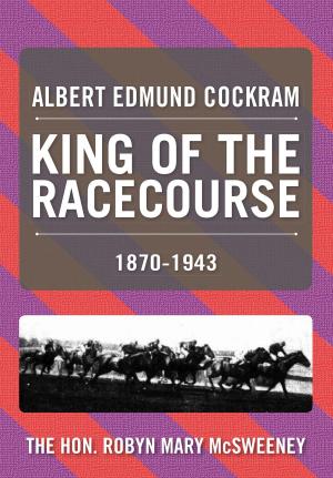 Cover of the book ALBERT EDMUND COCKRAM by Michelle Berridge, Isaac Wilson