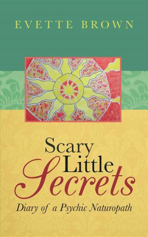 Cover of the book Scary Little Secrets by William F. Mann