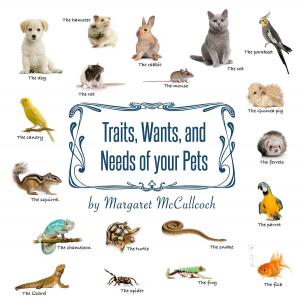 Cover of Traits, Wants, and Needs of your Pets