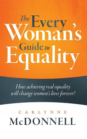 Cover of the book The Every Woman's Guide to Equality by Arabella Kenealy