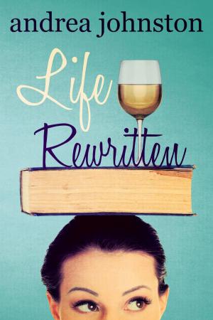 Cover of the book Life Rewritten by Eva Grudin, Eric Joseph