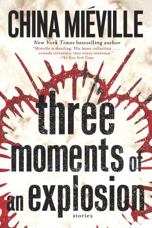 Cover of the book Three Moments of an Explosion by Lee Harris