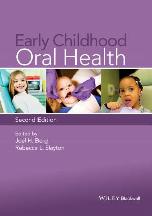 Cover of the book Early Childhood Oral Health by Cord H. Burchard, Sebastian Kempf, Jürgen Weber, Barbara A. Voußem