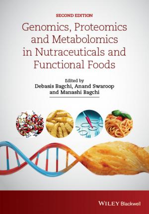 Cover of the book Genomics, Proteomics and Metabolomics in Nutraceuticals and Functional Foods by Gregory Stephanopoulos, Sang Yup Lee, J. Nielsen