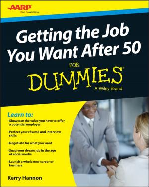 Cover of the book Getting the Job You Want After 50 For Dummies by Christopher Panza, Gregory Gale