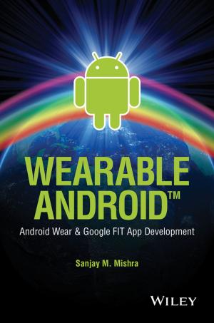 Cover of the book Wearable Android by Allen C. Benello, Tobias E. Carlisle, Michael van Biema