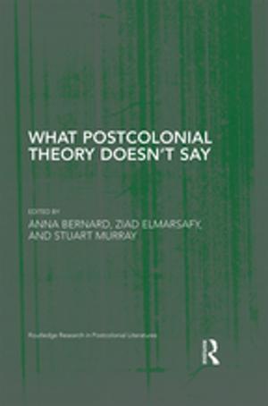 Cover of the book What Postcolonial Theory Doesn't Say by Lacovara