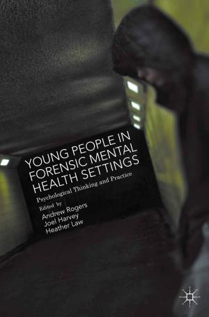 Cover of the book Young People in Forensic Mental Health Settings by Kent A. Kiehl, PhD