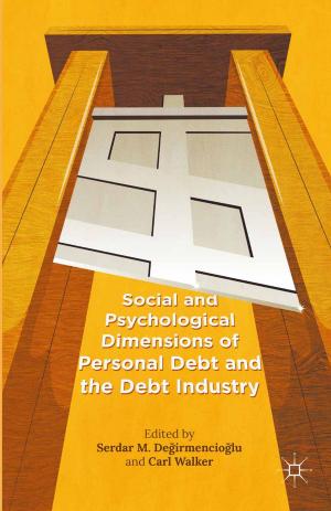 Cover of the book Social and Psychological Dimensions of Personal Debt and the Debt Industry by M. Schaub