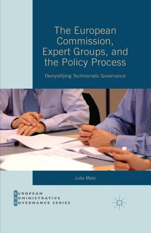Cover of the book The European Commission, Expert Groups, and the Policy Process by 