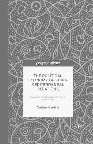 Cover of the book The Political Economy of Euro-Mediterranean Relations by Julia Timpe