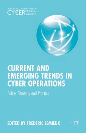 Cover of the book Current and Emerging Trends in Cyber Operations by J. Zimmermann, J. Werner