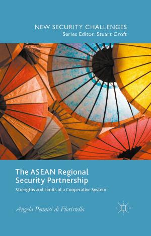 Cover of the book The ASEAN Regional Security Partnership by N. Brandal, Ø. Bratberg, D. Thorsen