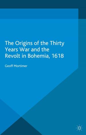 Cover of the book The Origins of the Thirty Years War and the Revolt in Bohemia, 1618 by Seongsook Choi, Keith Richards