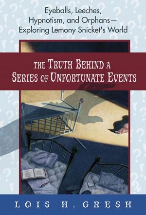 Cover of the book The Truth Behind a Series of Unfortunate Events by Piers Dudgeon