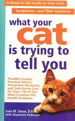 Cover of the book What Your Cat Is Trying To Tell You by Joseph Kaufmann