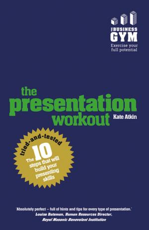 Cover of the book The Presentation Workout by Jesse Liberty, Rogers Cadenhead
