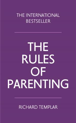 Cover of the book The Rules of Parenting by Brad Dayley, Brendan Dayley, Caleb Dayley