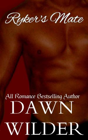 Cover of the book Ryker's Mate (Gay Erotic Romance Short) by Dawn Wilder