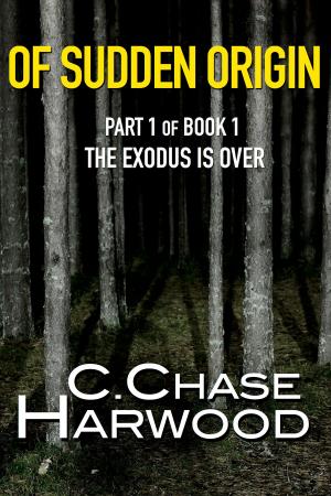 Cover of the book Of Sudden Origin Part 1: The Exodus Is Over by D.F. Monk