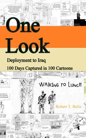 Cover of the book One Look: Deployment to Iraq 100 Days Captured in 100 Cartoons by Grandpa Casey