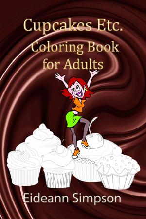 Cover of the book Cupcakes Etc.: Coloring Book for Adults by Marc Brookhuis