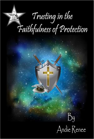 Cover of the book Trusting in the Faithfulness of Protection by Anthony Amalokwu