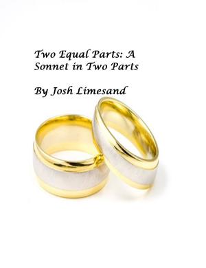 Cover of Two Equal Parts: a Sonnet in Two Parts