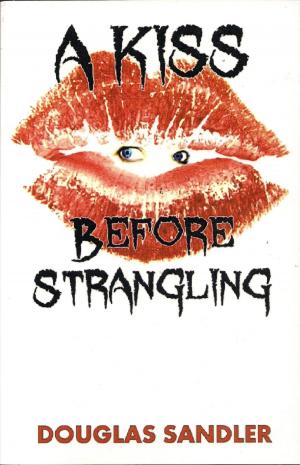 Cover of the book A Kiss Before Strangling by John Vorhaus