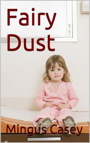 Cover of the book Fairy Dust by Yuukishoumi Tetsuwankou Kouseifukuya