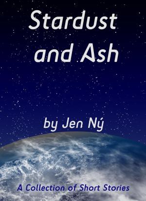 Cover of the book Stardust and Ash by Grey Wolf