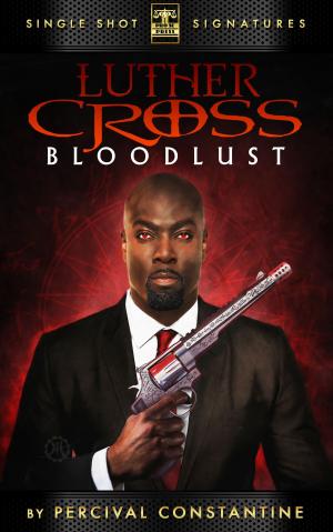 Cover of the book Luther Cross, Volume 3: Bloodlust by Stephanie Osborn
