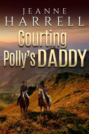 Cover of the book Courting Polly's Daddy (These Nevada Boys series, Book 1) by Jeanne Harrell