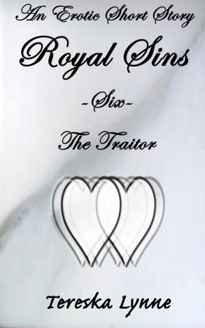 Cover of Royal Sins Six: The Traitor