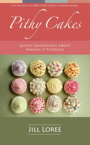 Cover of Pithy Cakes: Quippy Confections About Making it Through