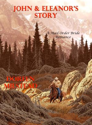 Book cover of John & Eleanor’s Story: A Mail Order Bride Romance