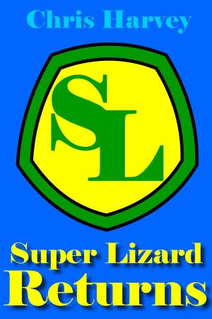 Cover of the book Super Lizard Returns by Kevin Smith