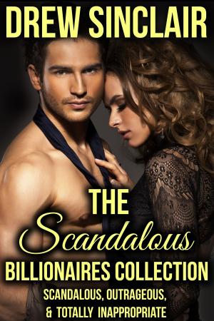 Cover of The Scandalous Billionaires Collection