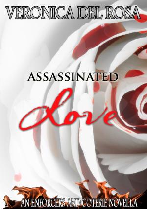 Cover of the book Assassinated Love by Elizabeth Raven