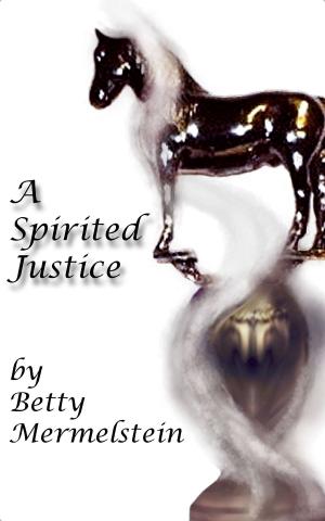 Cover of the book A Spirited Justice by Kenna McKay