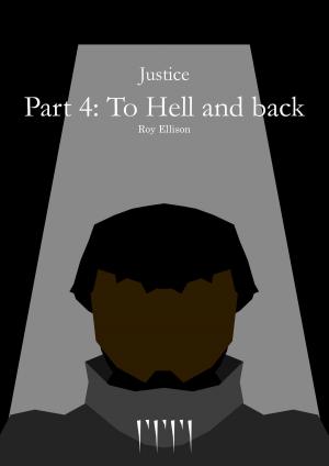 Cover of the book Justice: Part 4: To Hell and back by Victoria Connelly