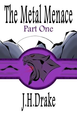 bigCover of the book The Metal Menace: Part 1: A Novella by 