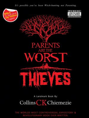 bigCover of the book Parents Are The Worst Thieves by 