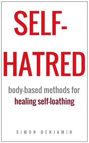 Book cover of Self-hatred: Body-based Methods for Healing Self-loathing
