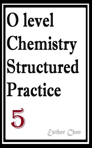 Book cover of O level Chemistry Structured Practice Papers 5
