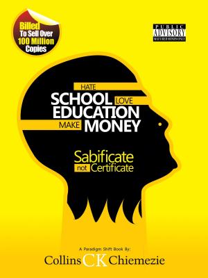 Cover of the book Hate School Love Education Make Money by Jim Treliving